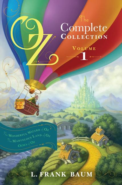 Book cover for Oz, the Complete Collection, Volume 1: The Wonderful Wizard of Oz; The Marvelous Land of Oz; Ozma of Oz