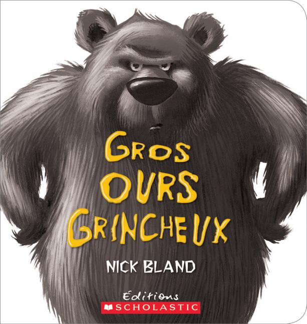 Book cover for Gros Ours Grincheux = The Very Cranky Bear