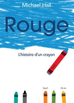 Book cover for Rouge: L'Histoire d'Un Crayon = Red