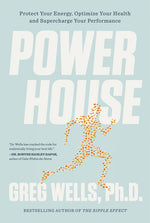 Book cover for Powerhouse: Protect Your Energy, Optimize Your Health and Supercharge Your Performance