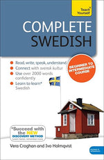 Book cover for Complete Swedish Beginner to Intermediate Course: Learn to Read, Write, Speak and Understand a New Language with Teach Yourself