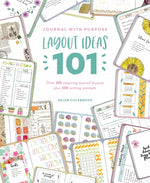 Book cover for Journal with Purpose Layout Ideas 101: Over 100 Inspiring Journal Layouts Plus 500 Writing Prompts