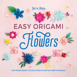 Book cover for Easy Origami Flowers: 400 Pages Ready to Fold with 10 Step-By-Step Tutorials