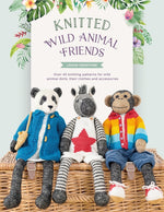 Book cover for Knitted Wild Animal Friends: Over 40 Knitting Patterns for Wild Animal Dolls, Their Clothes and Accessories