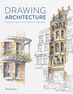 Book cover for Drawing Architecture: The Beginner's Guide to Drawing and Painting Buildings