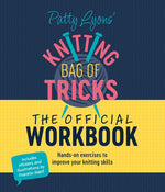 Book cover for Patty Lyons' Knitting Bag of Tricks: The Official Workbook: Hands-On Exercises to Improve Your Knitting Skills
