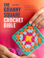Book cover for Granny Square Crochet Bible: Everything You Need to Know about How to Crochet Granny Squares