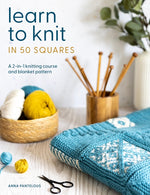 Book cover for Learn to Knit in 50 Squares: A 2-In-1 Knitting Course and Blanket Pattern