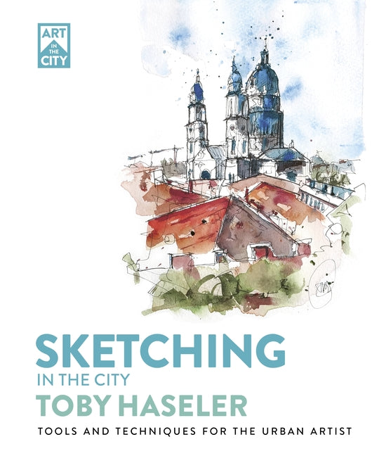 Book cover for Sketching in the City: Tools and Techniques for the Urban Artist