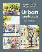 Book cover for Watercolor Artist's Index of the Urban Landscape: A Field Trip of Features and How to Paint Them