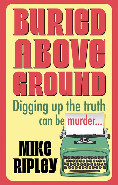 Book cover for Buried Above Ground (Main)