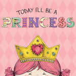 Book cover for Today I'll Be a Princess