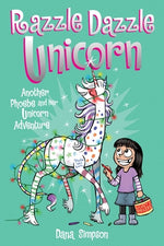 Book cover for Razzle Dazzle Unicorn: Another Phoebe and Her Unicorn Adventure Volume 4