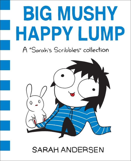 Book cover for Big Mushy Happy Lump: A Sarah's Scribbles Collection Volume 2