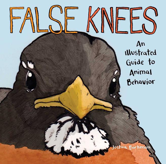 Book cover for False Knees: An Illustrated Guide to Animal Behavior