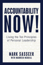Book cover for Accountability Now!: Living the Ten Principles of Personal Leadership