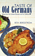 Book cover for Taste of Old Germany: Recipes from My Colorado Restaurant and My Childhood