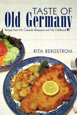 Book cover for Taste of Old Germany: Recipes from My Colorado Restaurant and My Childhood