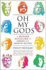 Book cover for Oh My Gods: A Modern Retelling of Greek and Roman Myths