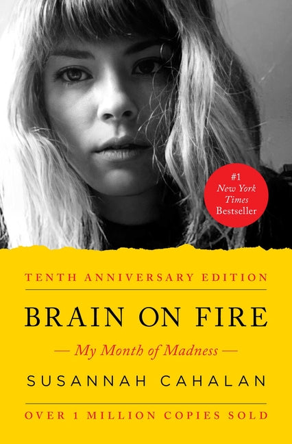 Book cover for Brain on Fire (10th Anniversary Edition): My Month of Madness
