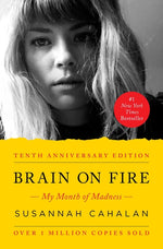 Book cover for Brain on Fire (10th Anniversary Edition): My Month of Madness