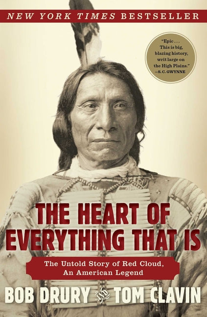 Book cover for Heart of Everything That Is: The Untold Story of Red Cloud, an American Legend