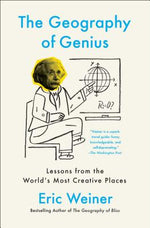 Book cover for The Geography of Genius: Lessons from the World's Most Creative Places
