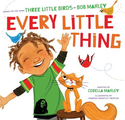 Book cover for Every Little Thing: Based on the Song 'Three Little Birds' by Bob Marley