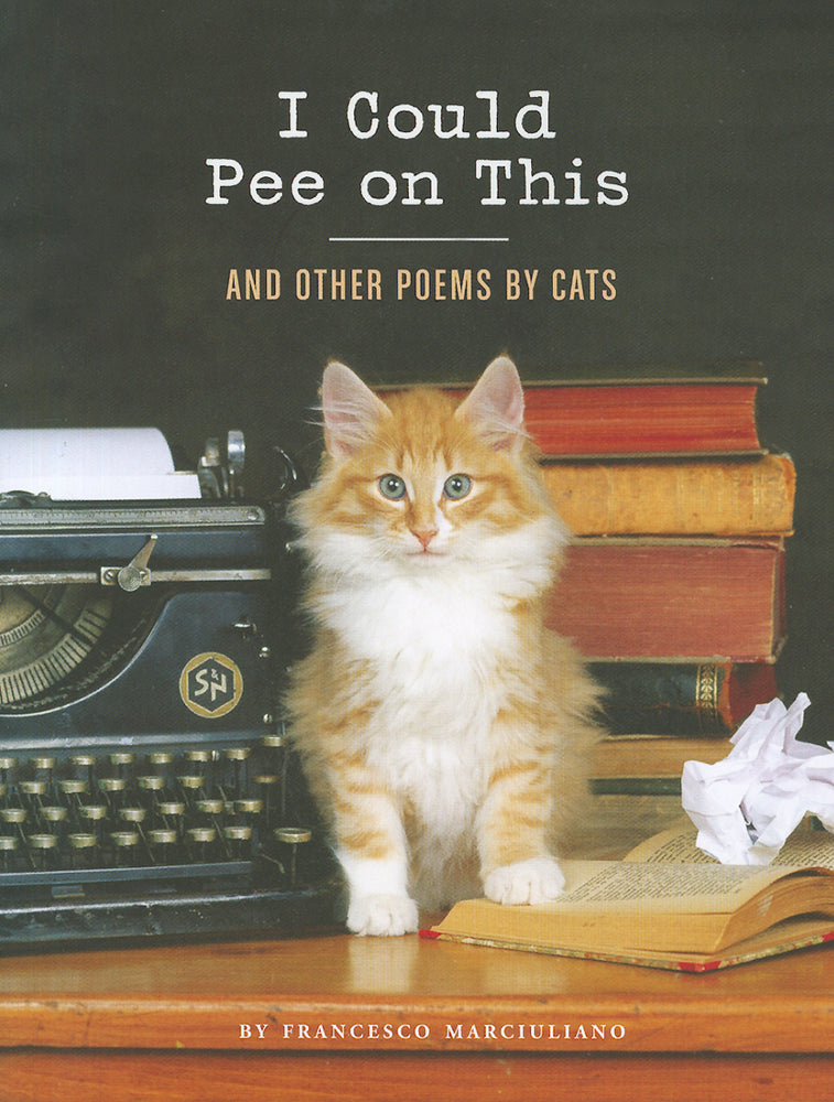 Book cover for I Could Pee on This: And Other Poems by Cats