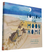 Book cover for Follow the Moon Home: A Tale of One Idea, Twenty Kids, and a Hundred Sea Turtles (Children's Story Books, Sea Turtle Gifts, Moon Books for K