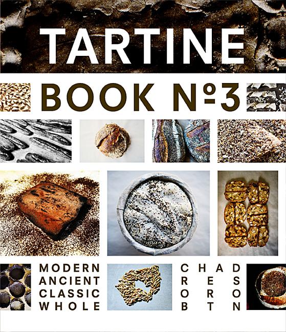 Book cover for Tartine No. 3: Ancient Modern Classic Whole