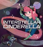 Book cover for Interstellar Cinderella: (Princess Books for Kids, Books about Science)