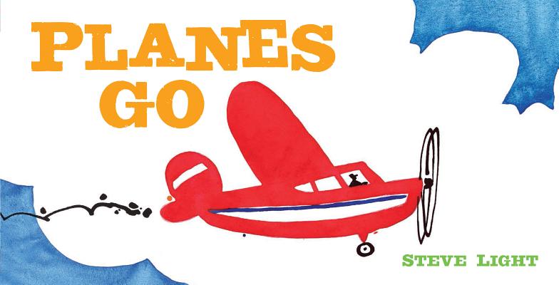 Book cover for Planes Go: (Airplane Books for Kids 2-4, Transporation Books for Kids)