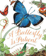 Book cover for A Butterfly Is Patient: (Nature Books for Kids, Children's Books Ages 3-5, Award Winning Children's Books)