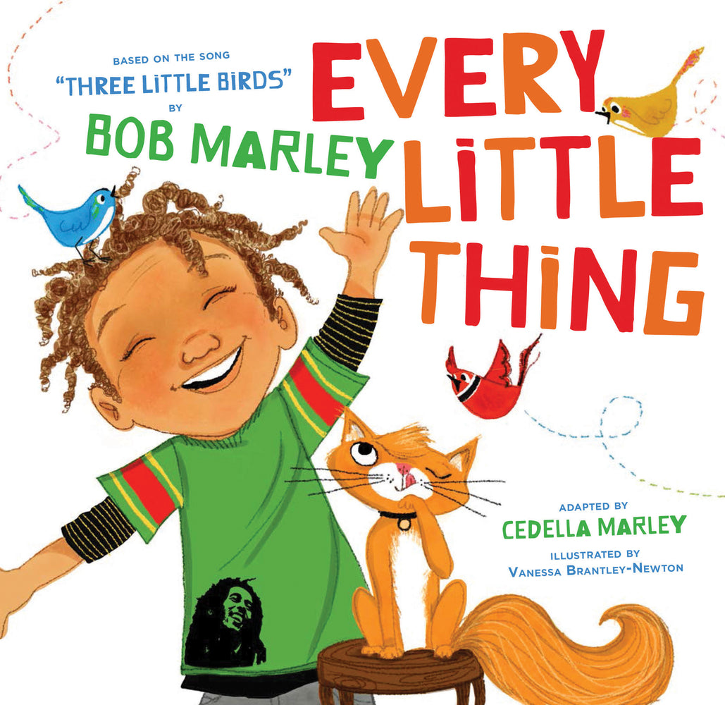 Book cover for Every Little Thing: Based on the Song Three Little Birds by Bob Marley