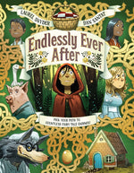 Book cover for Endlessly Ever After: Pick Your Path to Countless Fairy Tale Endings!