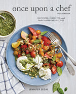 Book cover for Once Upon a Chef, the Cookbook: 100 Tested, Perfected, and Family-Approved Recipes