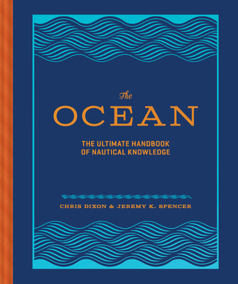 Book cover for The Ocean: The Ultimate Handbook of Nautical Knowledge
