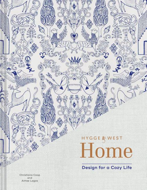Book cover for Hygge & West Home: Design for a Cozy Life (Home Design Books, Cozy Books, Books about Interior Design)