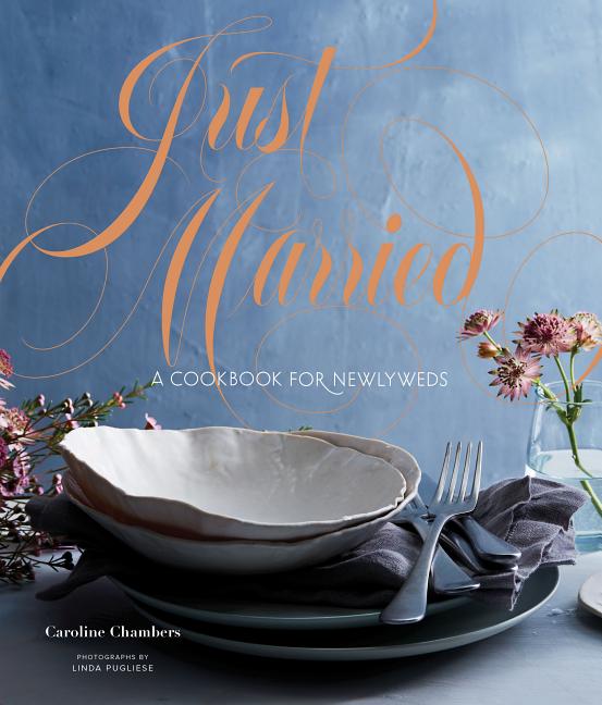 Book cover for Just Married: A Cookbook for Newlyweds