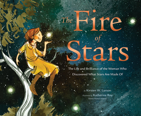Book cover for The Fire of Stars: The Life and Brilliance of the Woman Who Discovered What Stars Are Made of