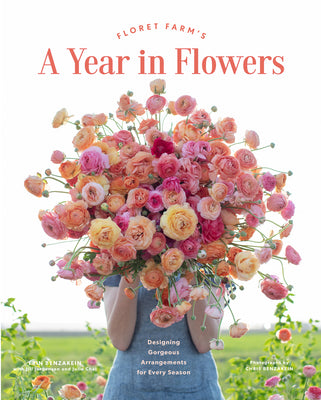 Book cover for Floret Farm's a Year in Flowers: Designing Gorgeous Arrangements for Every Season