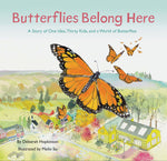 Book cover for Butterflies Belong Here: A Story of One Idea, Thirty Kids, and a World of Butterflies