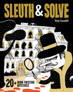 Book cover for Sleuth & Solve20+ Mind-Twisting Mysteries: (Mystery Book for Kids and Adults, Puzzle and Brain Teaser Book for All Ages)