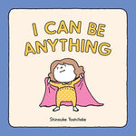 Book cover for I Can Be Anything