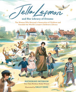 Book cover for Jella Lepman and Her Library of Dreams: The Woman Who Rescued a Generation of Children and Founded the World's Largest Children's Library