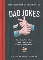 Book cover for Essential Compendium of Dad Jokes: The Best of the Worst Dad Jokes for the Painfully Punny Parent - 301 Jokes!