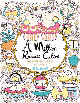 Book cover for A Million Kawaii Cuties: The Sweetest Things to Color