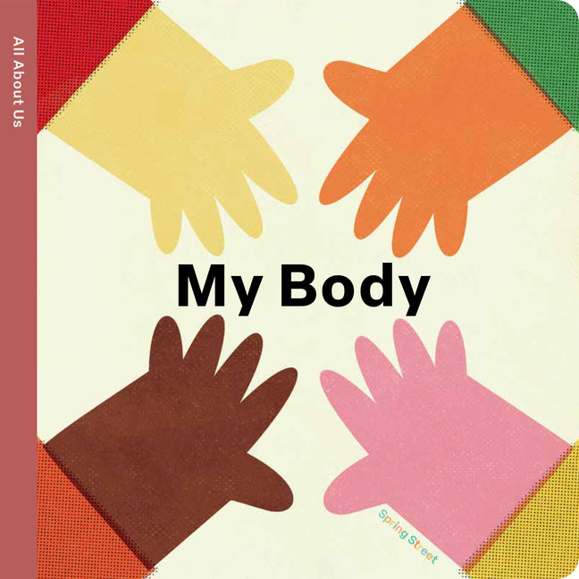 Book cover for Spring Street All about Us: My Body