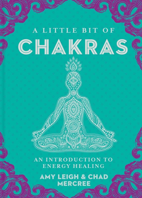 Book cover for A Little Bit of Chakras: An Introduction to Energy Healing Volume 5